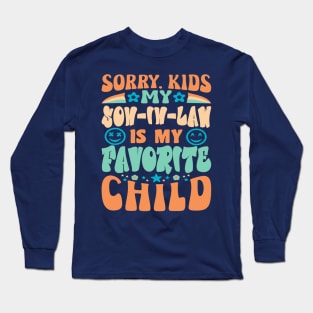 Sorry Kids My Son In Law Retro Mother In Law Long Sleeve T-Shirt